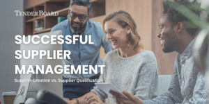 Read more about the article Successful Supplier Management on TenderBoard: Supplier Creation vs. Supplier Qualification